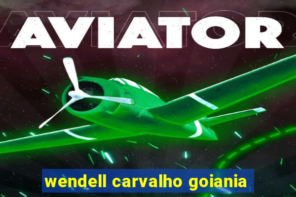 wendell carvalho goiania